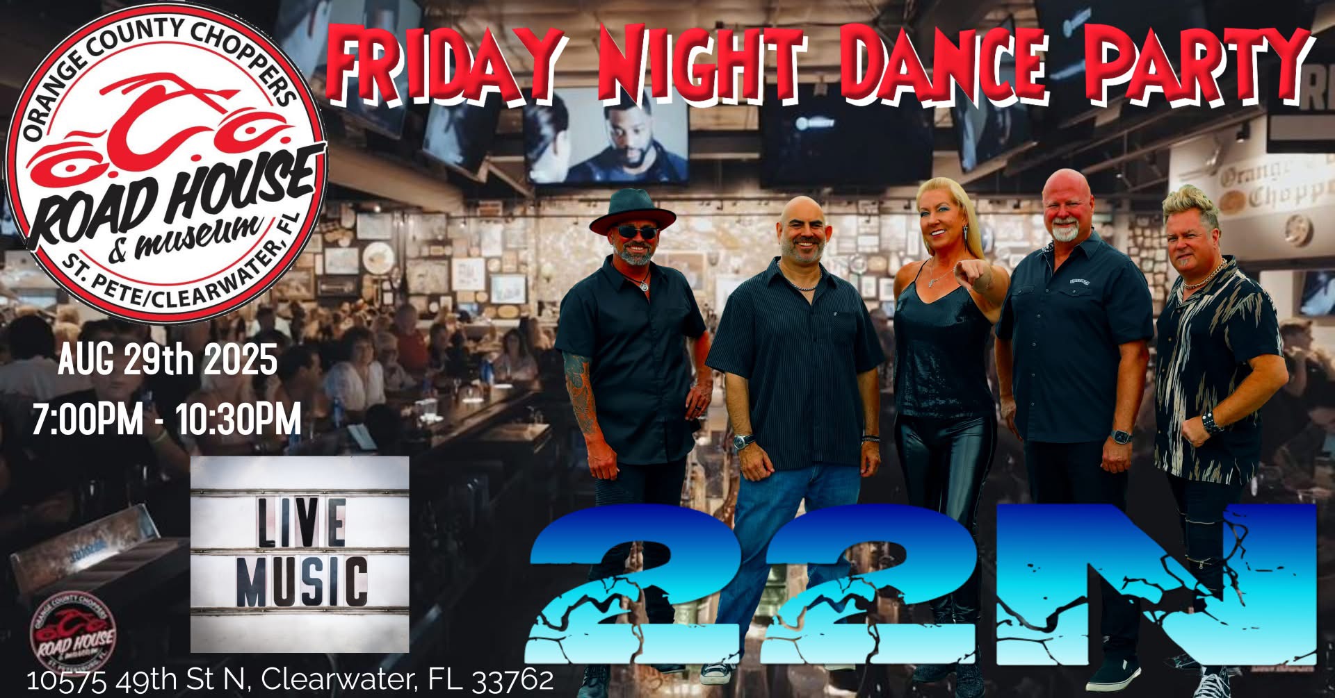 Five musicians pose in front of a bar interior. Text promotes a Friday Night Dance Party with live music by 22N on August 29, 2025, at Road House & Museum, Clearwater, FL.