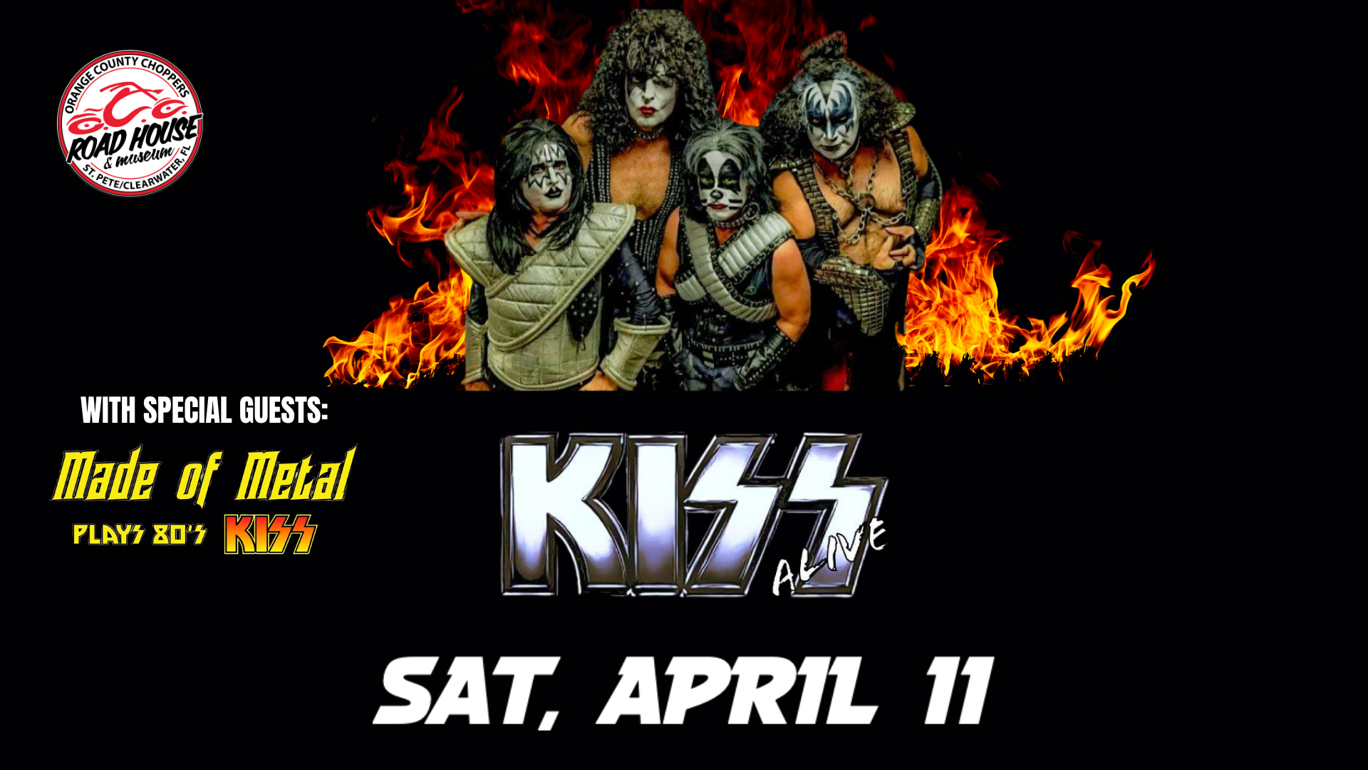 Four members of the band KISS in costume and makeup stand in front of flames, with event details and logos for KISS Alive and Roadhouse; date reads Sat, April 11.