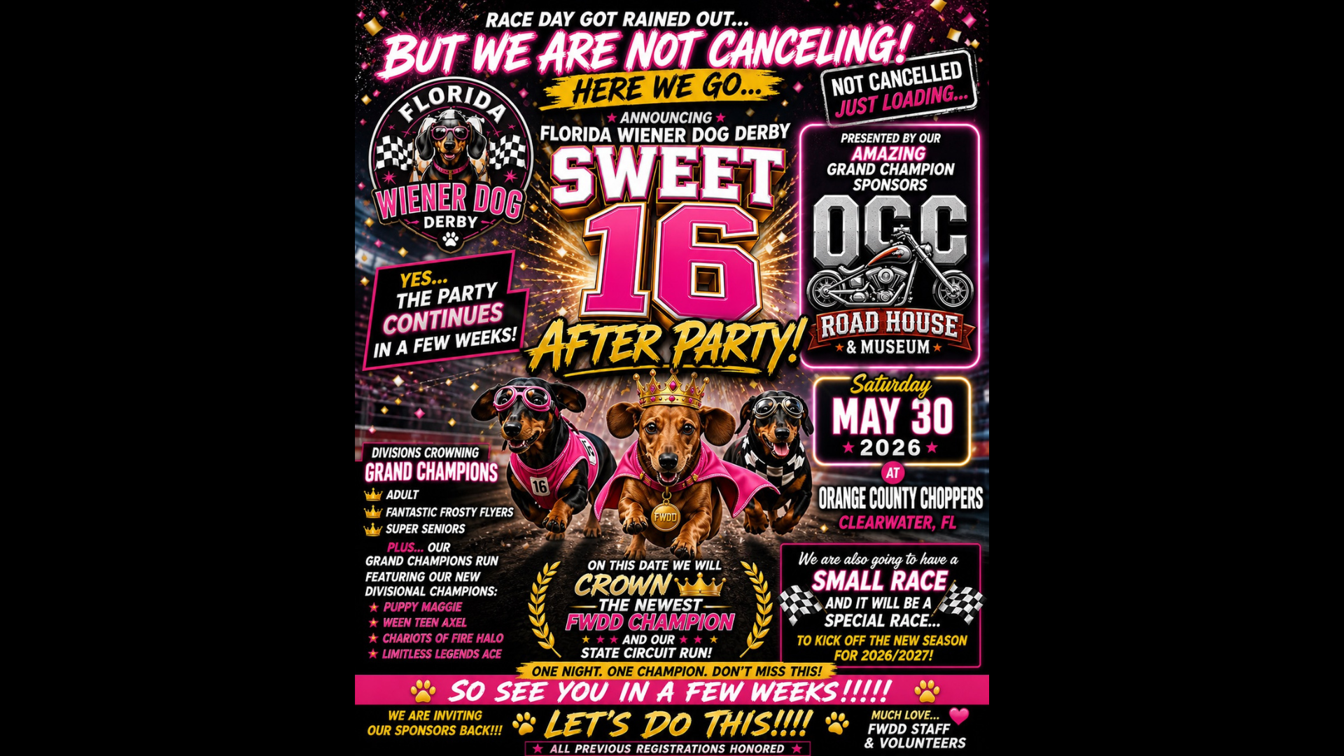 Promotional poster for the Florida Wiener Dog Derby Sweet 16 After Party, rescheduled to May 30, 2026 at O.C.C. Road House & Museum, with event and sponsor details.