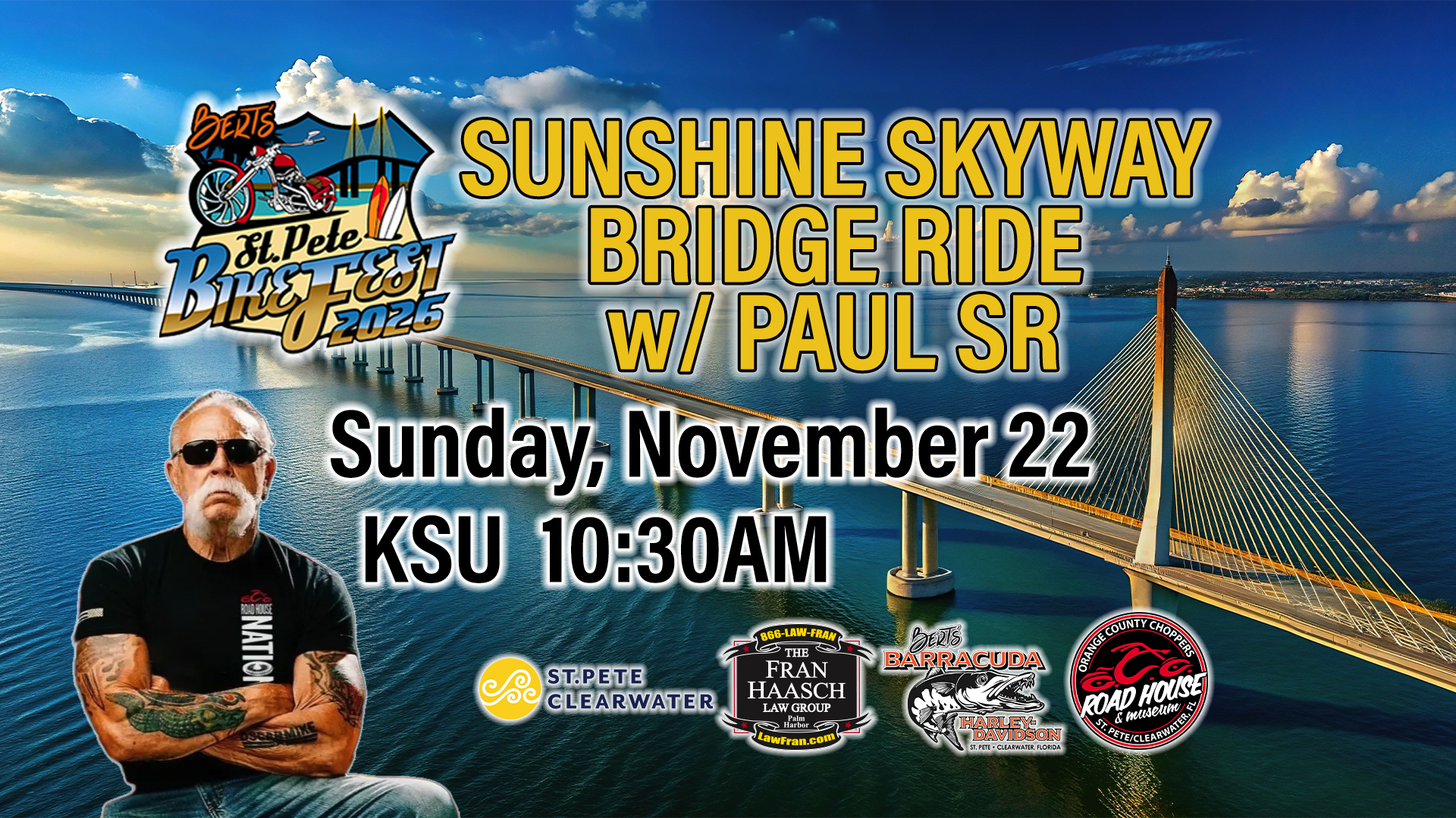 Promotional poster for St. Pete Bike Fest 2025 featuring Paul Sr., advertising the Sunshine Skyway Bridge Ride on Sunday, November 22 at 10:30 AM, with sponsor logos at the bottom.