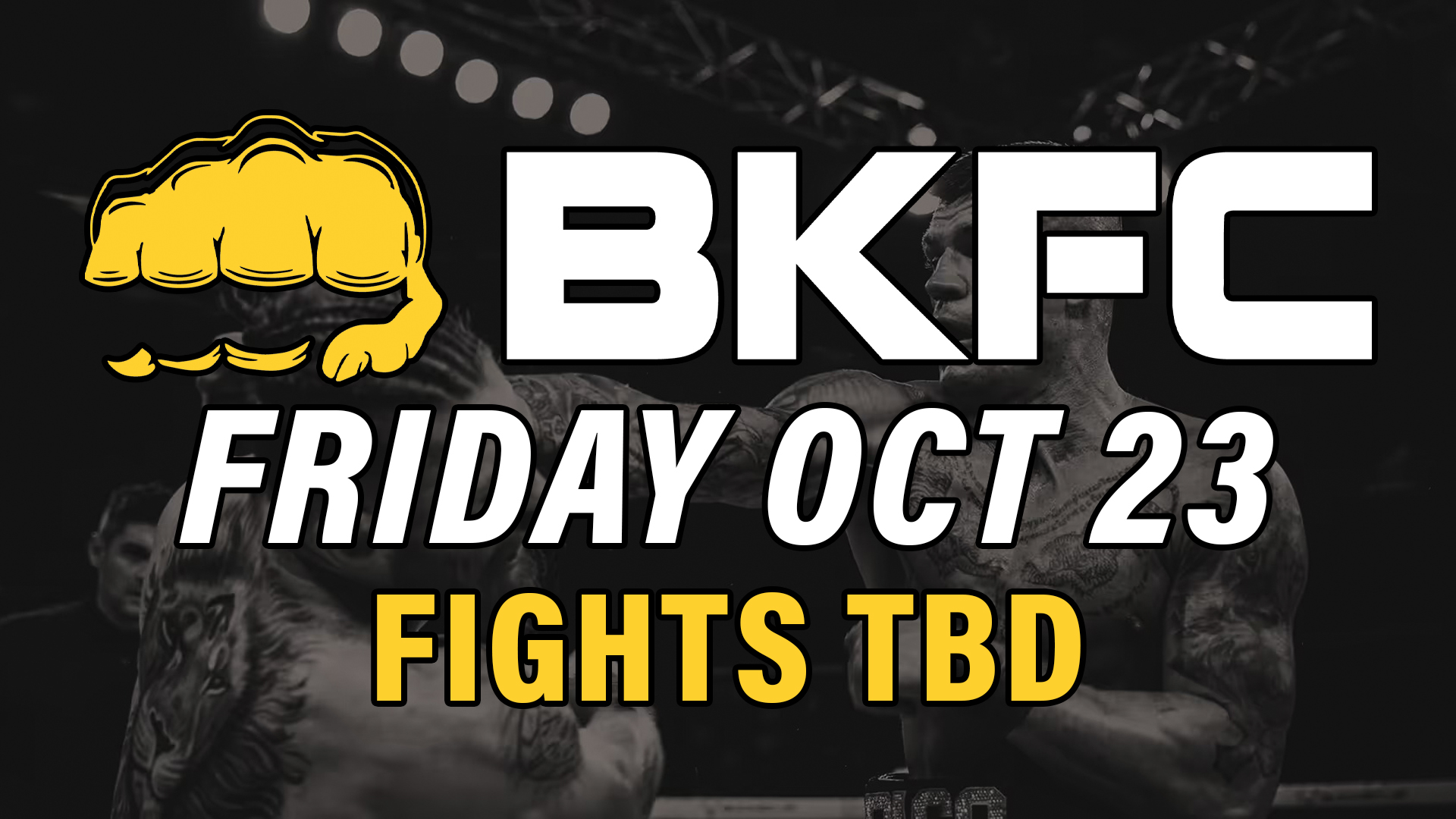 BKFC event announcement with logo, white and yellow text reading 