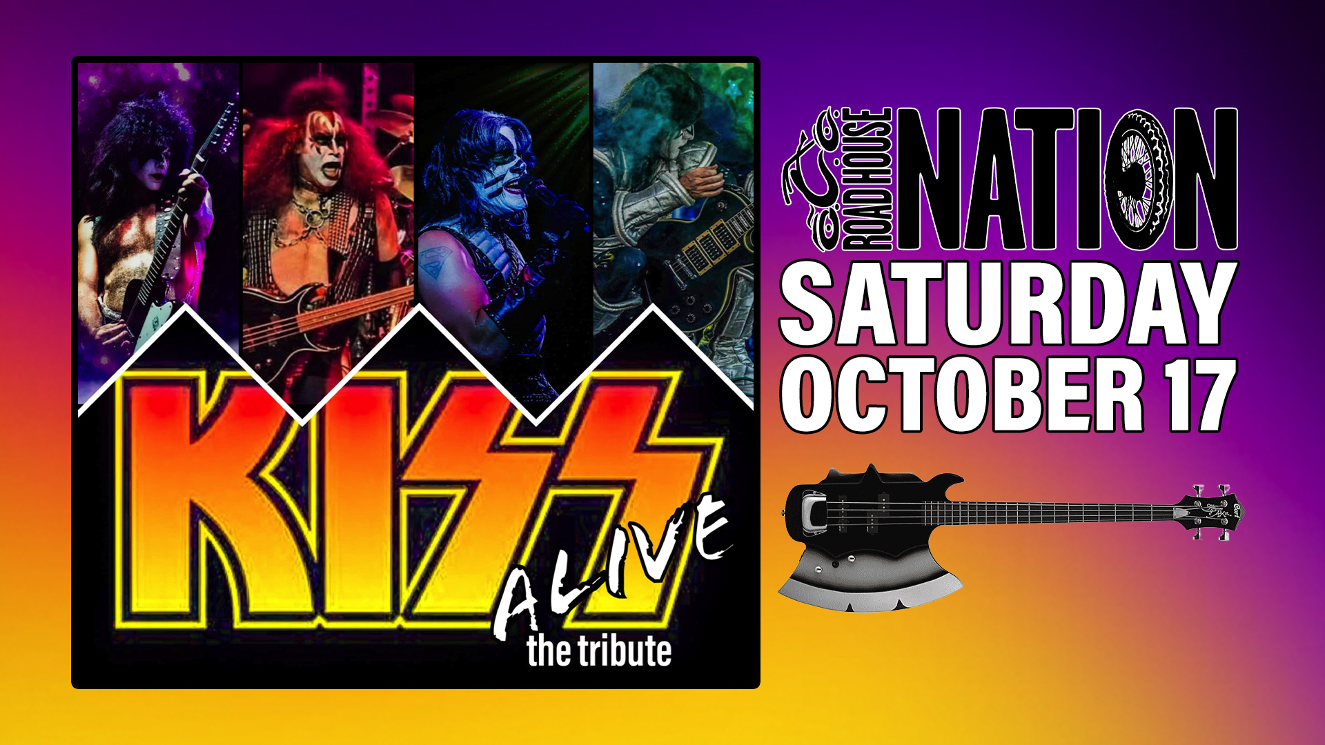 Promotional poster for KISS Alive tribute band concert at Roadhouse Nation on Saturday, October 17, featuring band photos and an axe-shaped guitar.