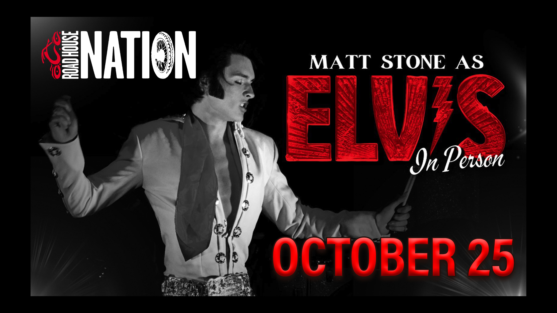 Black and white poster of Matt Stone dressed as Elvis Presley, promoting an Elvis tribute show on October 25 at Ace Roadhouse Nation.