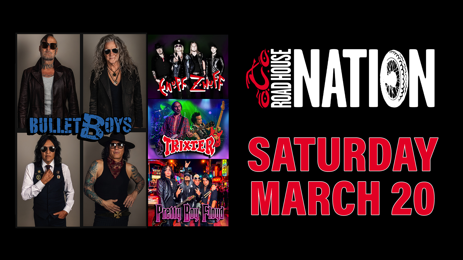 Concert poster for four bands—Bullet Boys, L.A. Guns, Trixter, and Pretty Boy Floyd—performing at Roadhouse Nation on Saturday, March 20.