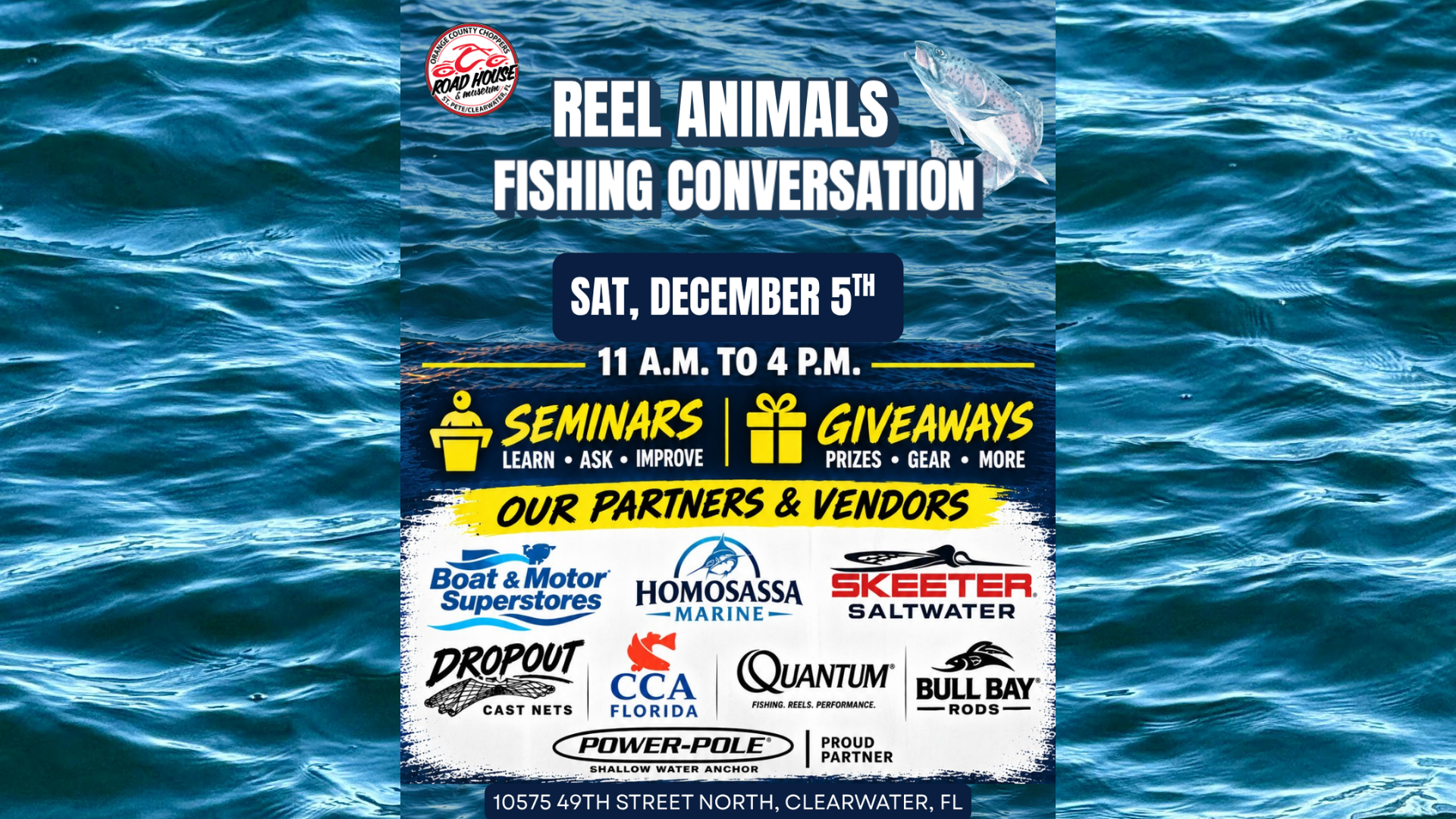 Event flyer for Reel Animals Fishing Conversation on Saturday, December 5th, from 11 a.m. to 4 p.m. at 10575 49th Street North, Clearwater, FL, featuring various fishing industry sponsors.
