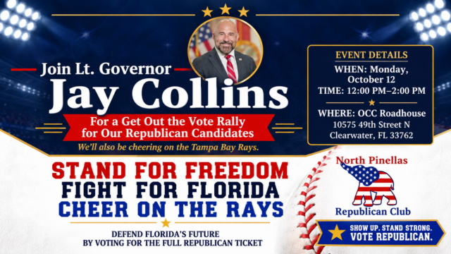 Campaign poster for a Get Out the Vote rally with Lt. Governor Jay Collins on October 12 at the OCC Roadhouse in Clearwater, FL, hosted by the North Pinellas Republican Club.